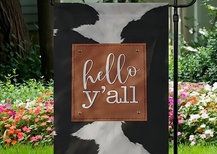 Hello Y’all cow print garden flag